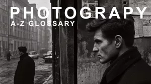 Frame Like a Director: Master Cinematic Photography & Editing 7 photography glossary 2- photography blog